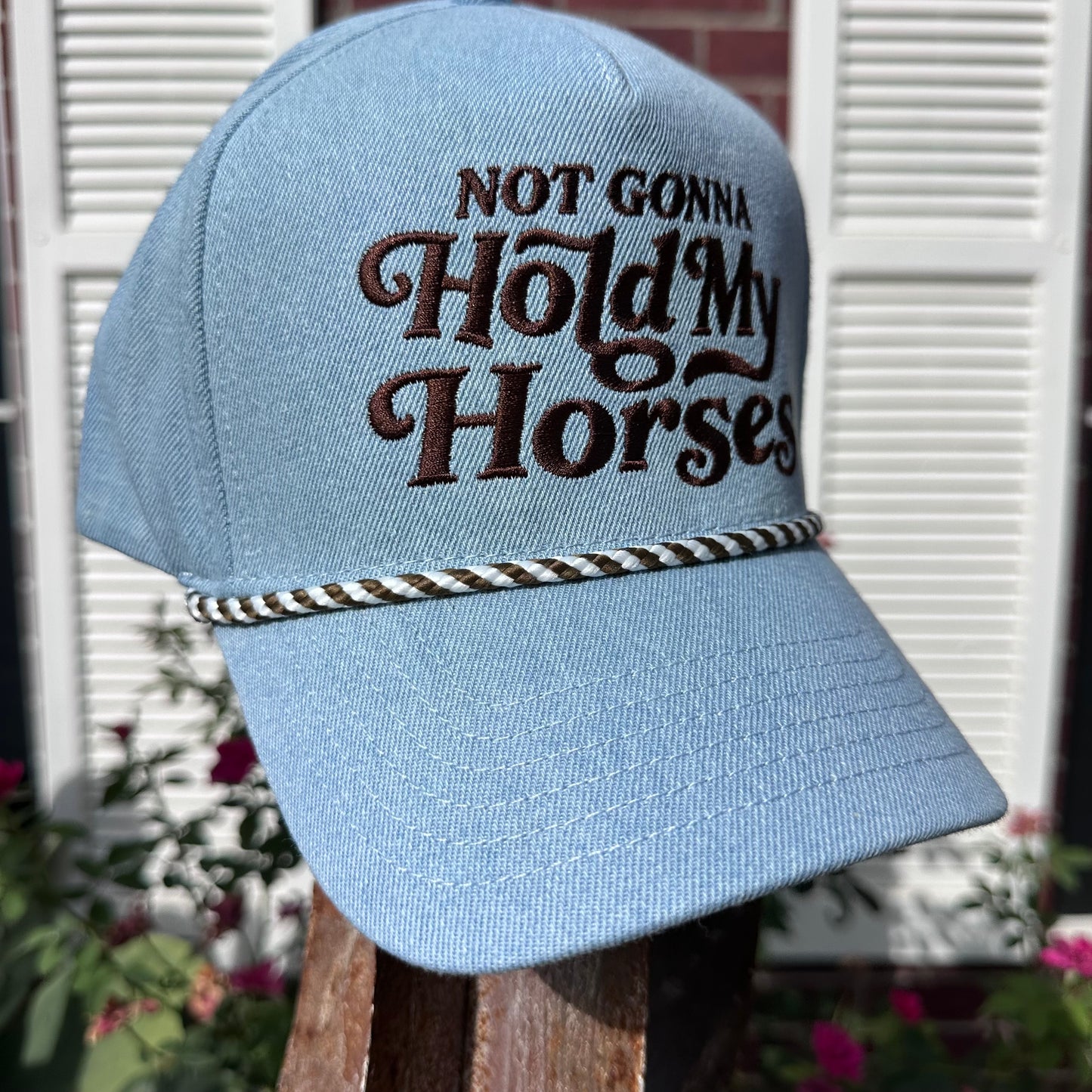 Not Gonna Hold My Horses Denim Trucker Cap