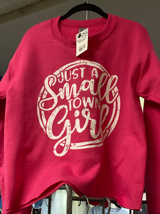 Just A Small Town Girl Sweatshirt in Pink