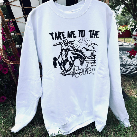 Black Take Me To The Rodeo Sweatshirt
