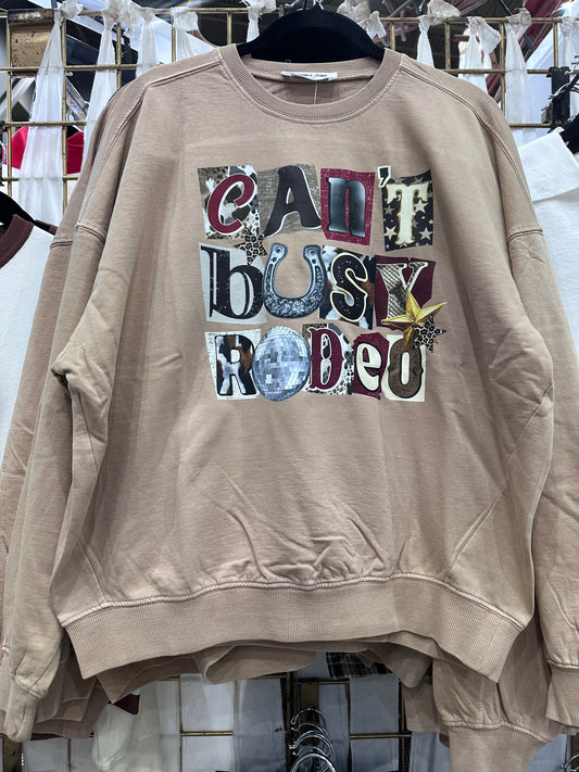 CAN'T - BUSY- RODEO Western Graphic Sweatshirt