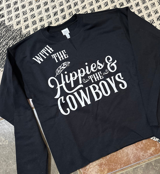 With The Hippies & The Cowboys Sweatshirt